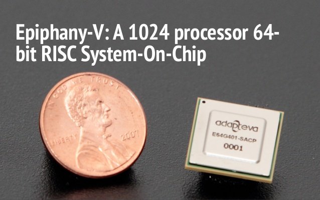 epiphanyv a 1024 processor 64 bit risc systemonchip 1 638