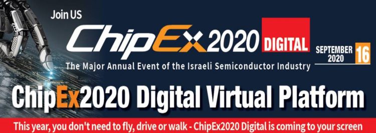 כנס התעשיה ChipEx2020 יתקיים השנה ככנס וירטואלי ב-16 בספטמבר, 2020 בהשתתפות מומחים מכל העולם