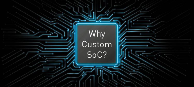 כשאתה חושב על  Custom SoC חשוב  Socionext