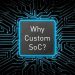 כשאתה חושב על  Custom SoC חשוב  Socionext