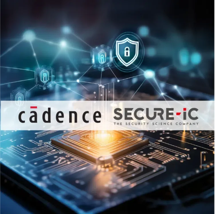 Cadence רוכשת את Secure-IC: מהלך אסטרטגי להובלה באבטחת מידע משובצת